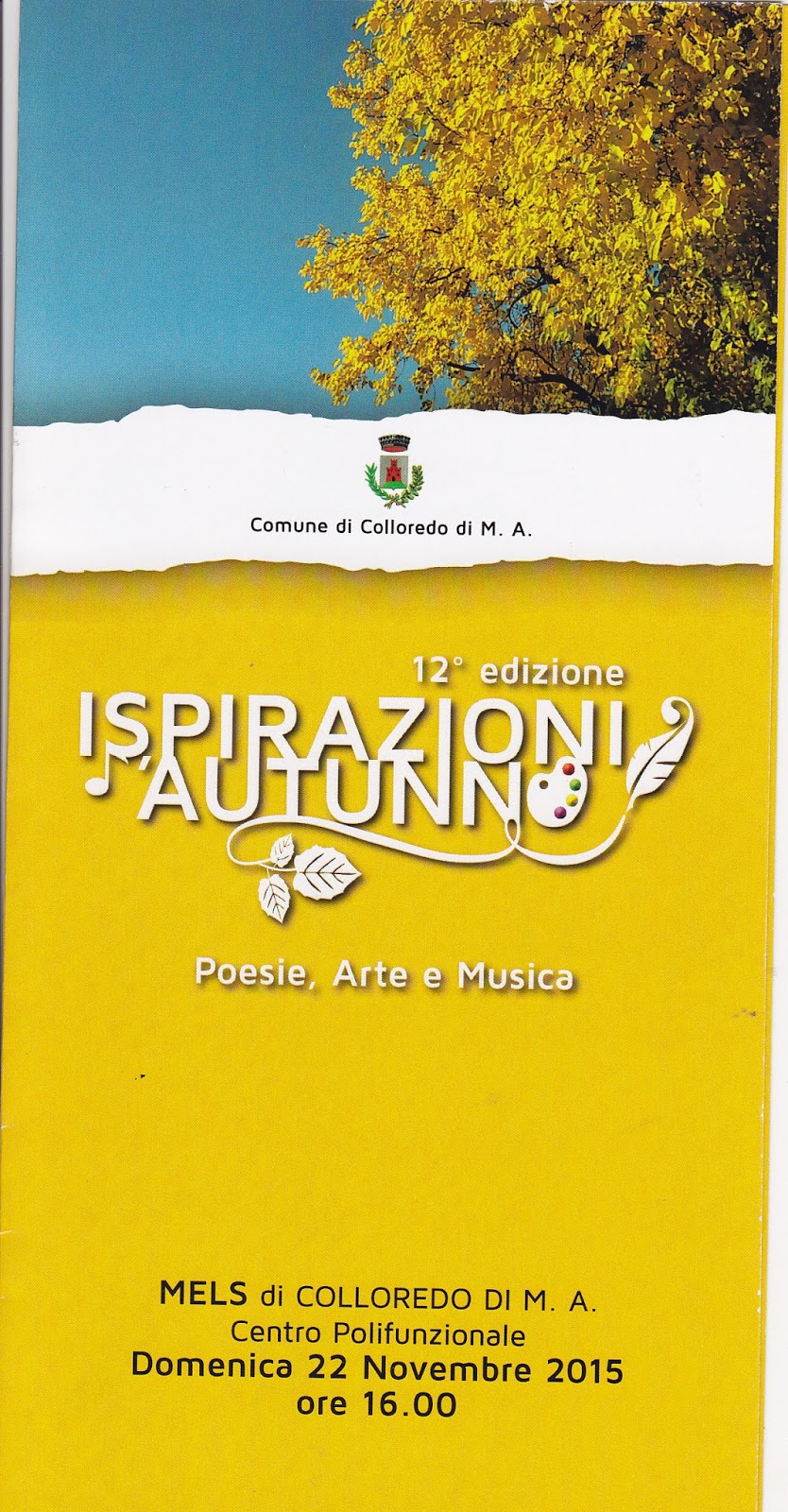 “ISPIRAZIONI D’AUTUNNO” Mels di Colloredo di M.Albano (UD) 22 nov 2015
