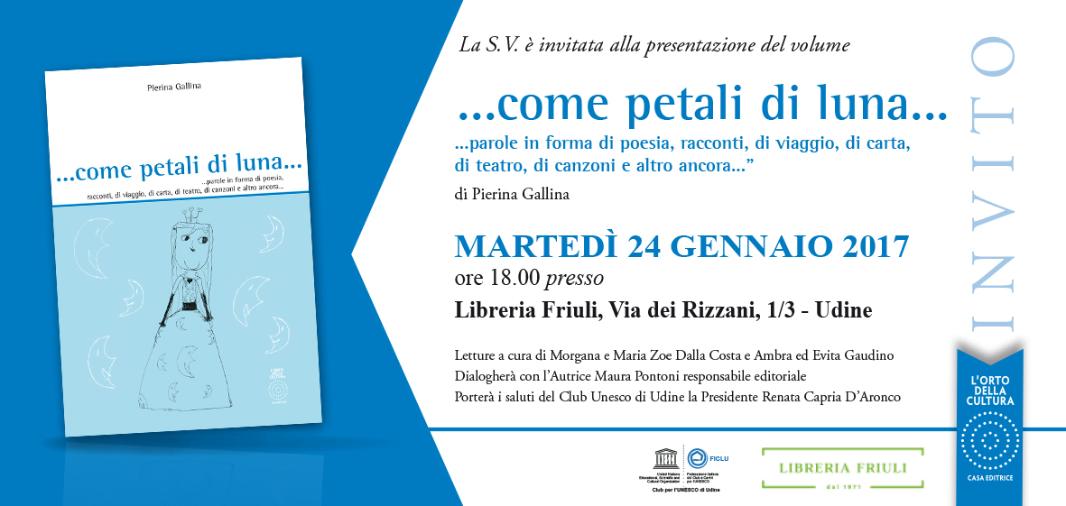 4° presentazione del mio libro “…Come PETALI DI LUNA” … 24 Gennaio 2017 Libreria Friuli – UDINE