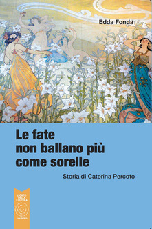 Libro  “Le fate non ballano più come sorelle” di Edda Fonda