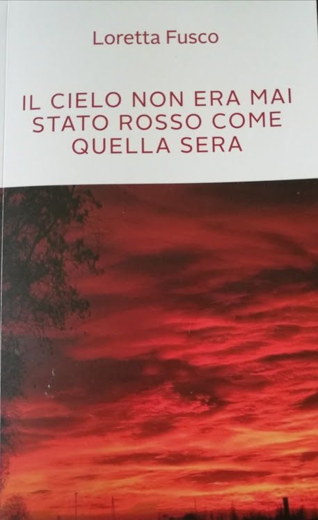 LIBRO “Il cielo non era mai stato rosso come quella sera” di Loretta Fusco